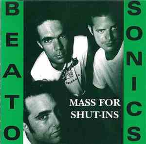 Beatosonics - Mass For Shut-Ins