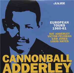 Cannonball Adderley - European Tours 1960-61