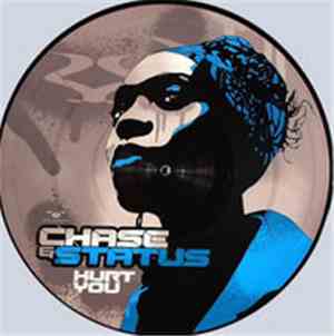 Chase & Status - Hurt You / Sell Me Your Soul