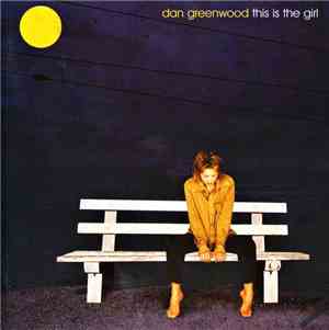 Dan Greenwood  - This Is The Girl