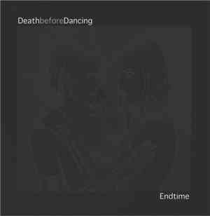 Death Before Dancing - Endtime