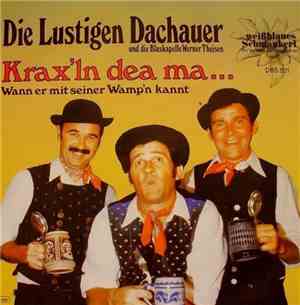 Die Lustigen Dachauer - Krax'ln Dea Ma
