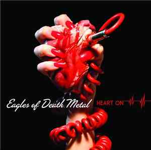 Eagles Of Death Metal - Heart On