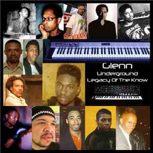 Glenn Underground - Legacy Of The Know