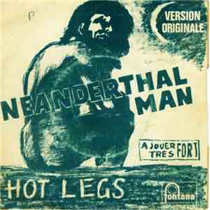 Hot Legs - Neanderthal Man