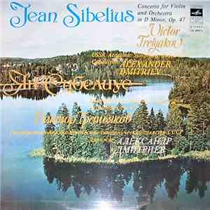 Jean Sibelius - Victor Tretyakov - USSR Academic Symphony Orchestra - Concerto For Violin And Orchestra In D Minor, Op. 47