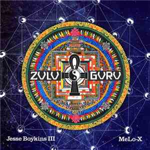 Jesse Boykins III & MeLo-X - Zulu Guru