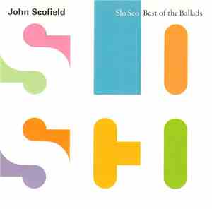 John Scofield - Slo Sco: Best Of The Ballads