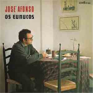 José Afonso - Os Eunucos