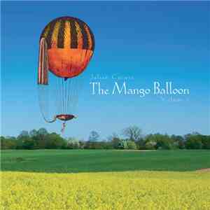 Julian Curwin - The Mango Balloon Volume 1