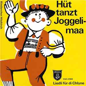 Kinderchor Hitzkirch - Hüt Tanzt Joggelimaa