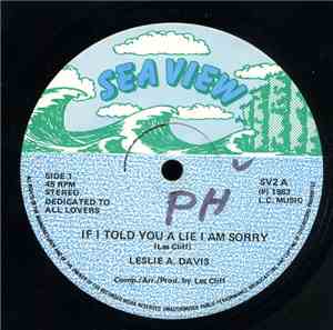 Leslie A Davis -  If I Told You A Lie I Am Sorry