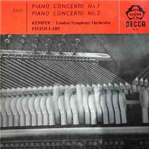 Liszt - Wilhelm Kempff With The London Symphony Orchestra Conducted By Anatole Fistoulari - Piano Concerto No. 1 / Piano Concerto No. 2