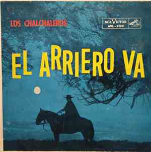 Los Chalchaleros - El Arriero Va (The Herdman Toils)