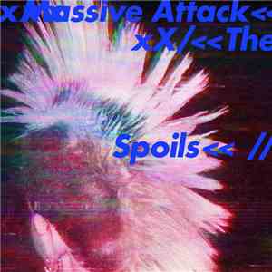 Massive Attack - The Spoils / Come Near Me - Single