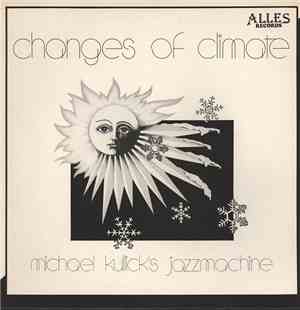 Michael Kullick's Jazzmachine - Changes Of Climate