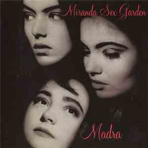 Miranda Sex Garden - Madra