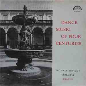 Pro Arte Antiqua Ensemble Prague - Dance Music Of 4 Centuries - The Netherlands Masters