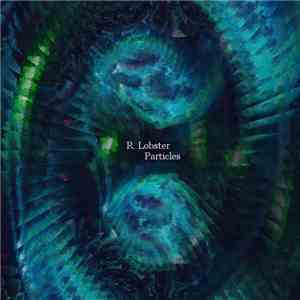 R. Lobster - Particles