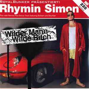 Rhymin Simon - Wilder Mann, Wilde Bitch