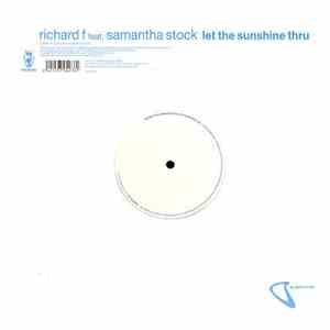 Richard F. Feat. Samantha Stock - Let The Sunshine Thru