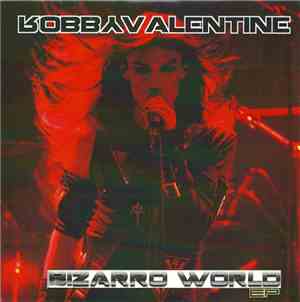 Robby Valentine - Bizarro World EP