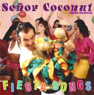Señor Coconut And His Orchestra - Fiesta Songs