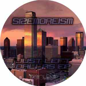 Sizemoreism - Just Left Dallas EP