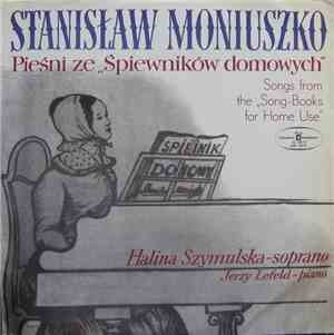 Stanisław Moniuszko, Halina Szymulska, Jerzy Lefeld - Pieśni Ze 