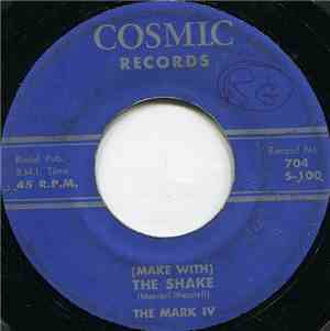 The Mark IV  - (Make With) The Shake