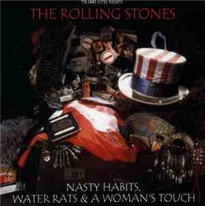 The Rolling Stones - Nasty Habits, Water Rats & A Woman's Touch