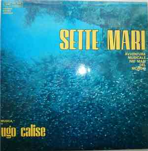 Ugo Calise - Sette Mari (Avventura Musicale Nei Mari Del Mondo)
