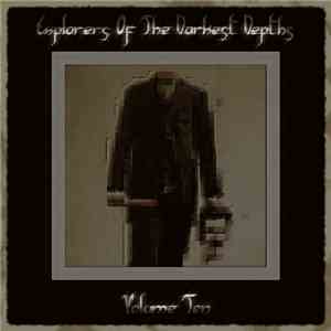 Various - Explorers Of The Darkest Depths Volume Ten