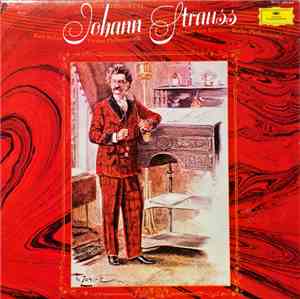 Vienna Philharmonic Conducted By Karl Böhm / Berlin Philharmonic Conducted By Herbert Von Karajan - The Immortal Johann Strauss