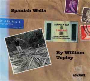 William Topley - Spanish Wells