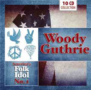 Woody Guthrie - America's Folk Idol No. 1