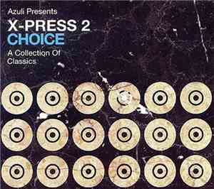 X-Press 2 - Choice - A Collection Of Classics
