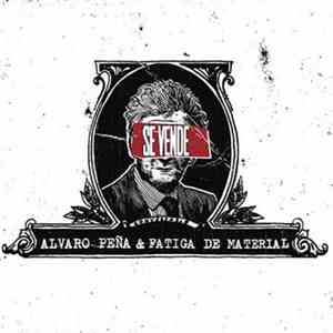 Alvaro Peña & Fatiga De Material - Se Vende