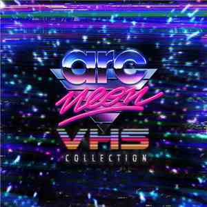 Arc Neon - VHS Collection