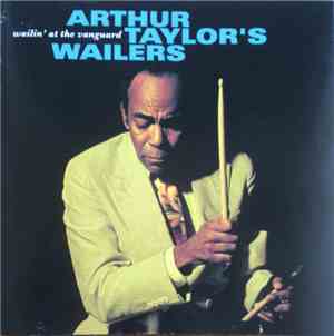 Arthur Taylor's Wailers - Wailin' At The Vanguard