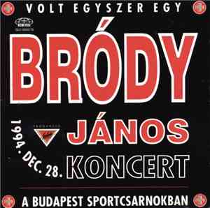 Bródy János - Volt Egyszer Egy Bródy János Koncert