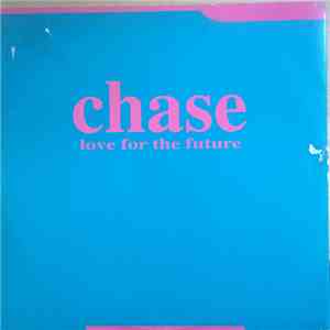Chase - Love For The Future
