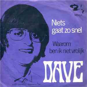 Dave  - Niets Gaat Zo Snel