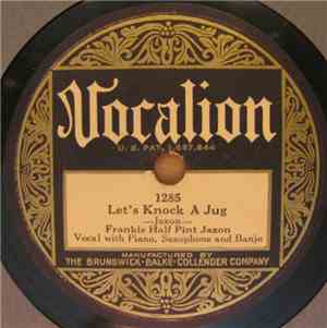Frankie Half Pint Jaxon - Let's Knock A Jug / Can't You Wait?