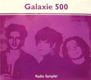Galaxie 500 - Radio Sampler