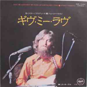 George Harrison - Give Me Love (Give Me Peace On Earth) / Miss O'Dell