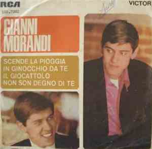 Gianni Morandi - Scende La Pioggia / In Ginocchio Da Te / Il Giocattolo / Non Son Degno Di Te