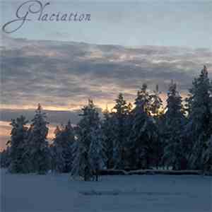 Glaciation - Glaciation