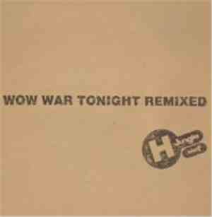 H Jungle With T - Wow War Tonight Remixed