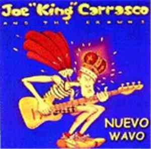 Joe King Carrasco & The Crowns - Nuevo Wavo